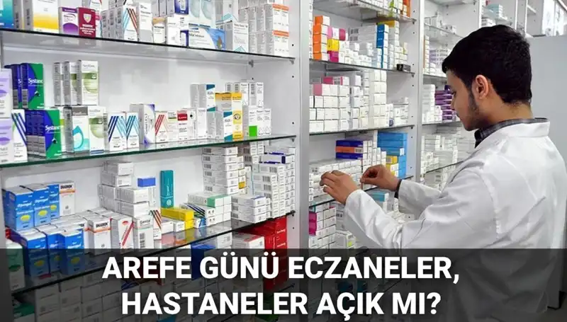 5 Haziran Arefesi: Hastane, Eczane ve Sağlık Ocakları Açık mı?