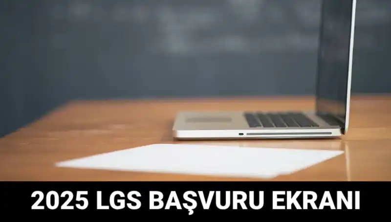 LGS Başvuruları Başladı: 2025 İçin e-Okul Üzerinden Kolay Başvuru!