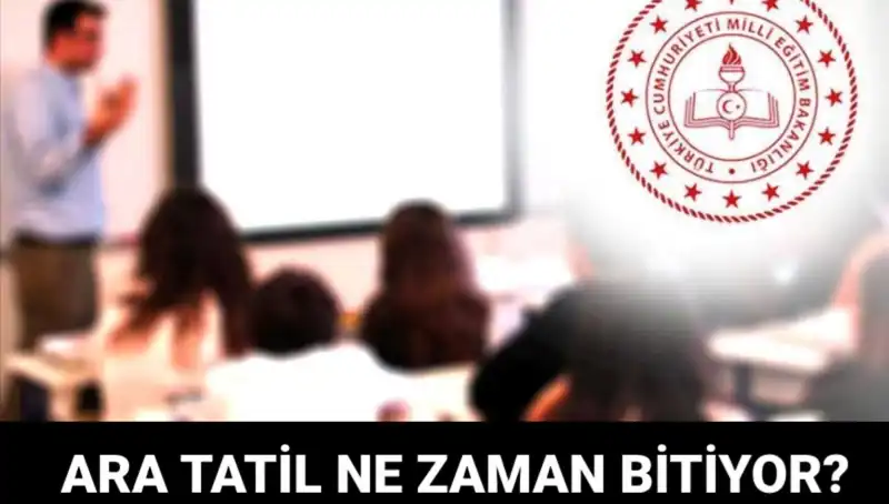 Ara Tatil Ne Zaman Bitiyor? Okullar Ne Zaman Açılacak?