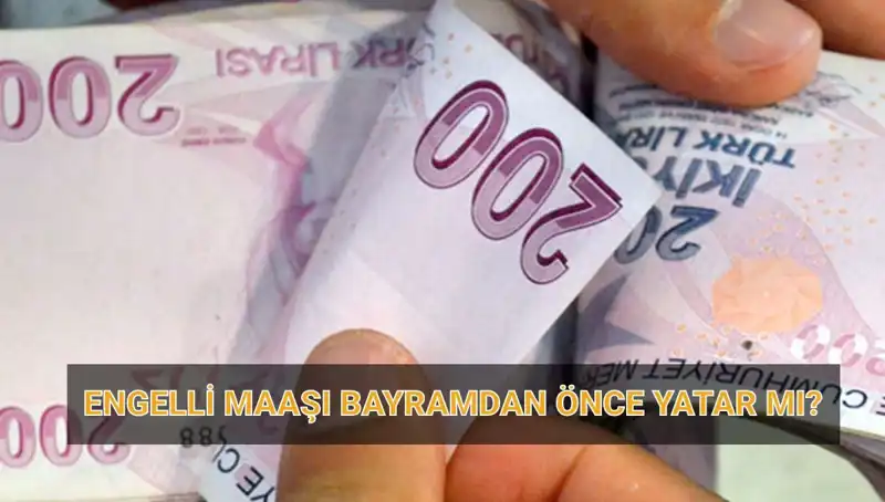 Engelli Maaşlarında Bayram Müjdesi! 2025 Nisan Ödemeleri Hızlandı mı?