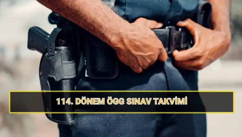 2025’teki ÖGG 114. Dönem Sınav Tarihleri ve Sonuçları Hakkında Bilgiler